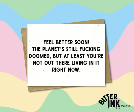 Get Well - Planet's Doomed